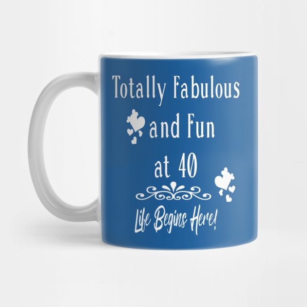 40th Birthday - Fabulous at 40 by FabulouslyFestive